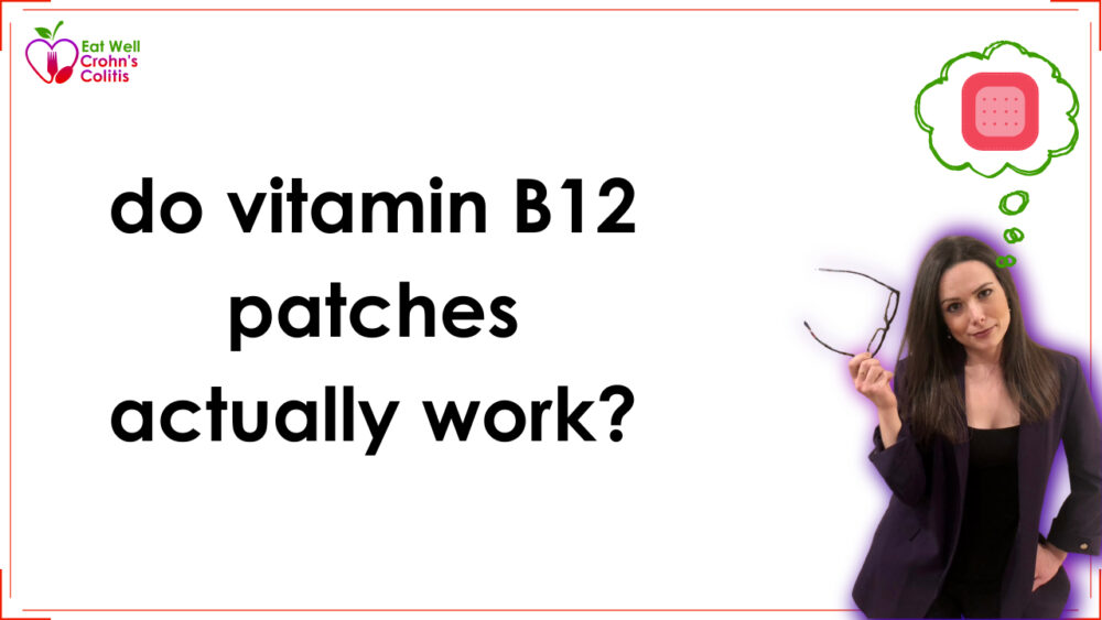 Vitamin B12 Patches and IBD