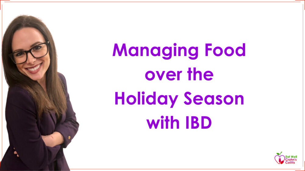 Managing Food over the Holiday Season with IBD